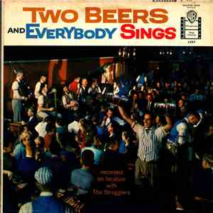 The Strugglers  - Two Beers And Everybody Sings download free