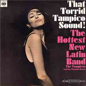The Tampicos - That Torrid Tampico Sound! download free