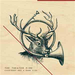 The Theater Fire - Everybody Has A Dark Side download mp3 flac