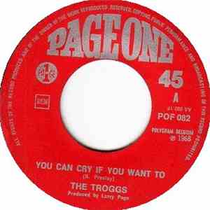 The Troggs - You Can Cry If You Want To download mp3 flac