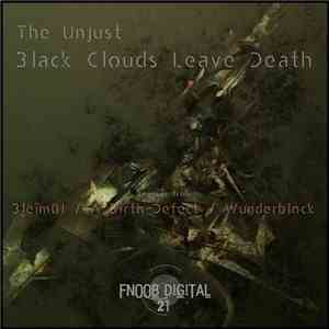The Unjust - Black Clouds Leave Death download free