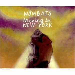 The Wombats - Moving To New York download mp3 flac