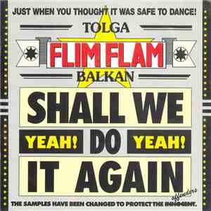 Tolga "Flim Flam" Balkan - Shall We Do It Again (Yeah! Yeah!) download free