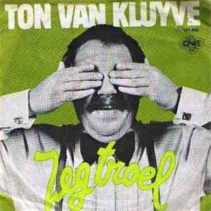 Ton van Kluyve - Zeg Troel download free