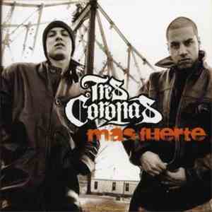 Tres Coronas - Mas Fuerte download mp3 flac