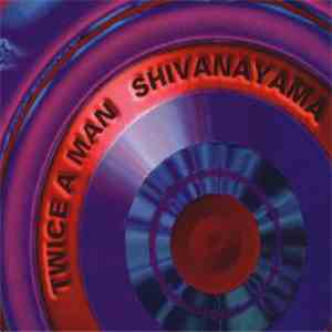 Twice A Man - Shivanayama download mp3 flac