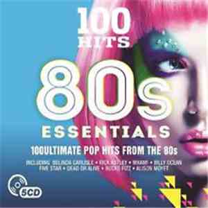 Various - 100 Hits 80s Essentials download free