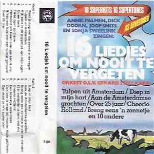 Various - 16 Liedjes Om Nooit Te Vergeten download free