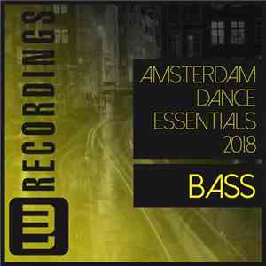 Various - Amsterdam Dance Essentials 2018: Bass download mp3 flac