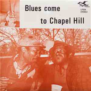 Various - Blues Come To Chapel Hill download free