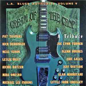 Various - Cream Of The Crop (A Tribute) (L.A. Blues Authority Volume V) download free