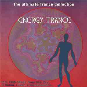 Various - Energy Trance - The Ultimate Trance Collection download free Various - Energy Trance - The Ultimate Trance Collection download mp3 flac