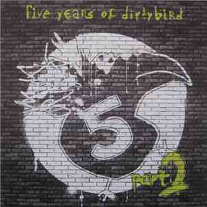 Various - Five Years Of Dirtybird Part 2 download free