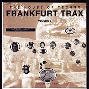Various - Frankfurt Trax Volume 2 - The House Of Techno download free