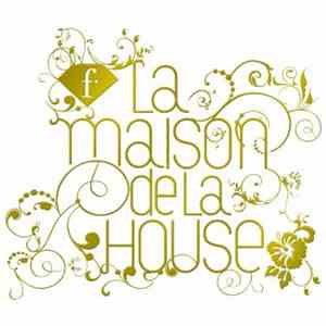 Various - La Maison De La House download free Various - La Maison De La House download mp3 flac