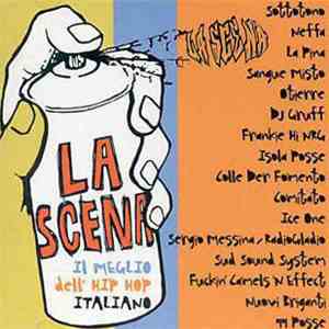 Various - La Scena - Il Meglio Dell' Hip Hop Italiano download free