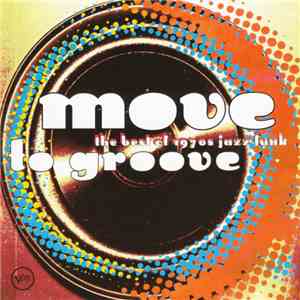 Various - Move To Groove: The Best Of 1970s Jazz-Funk download free