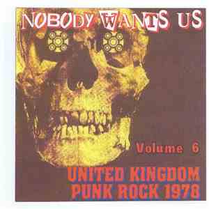 Various - Nobody Wants Us Volume 6: United Kingdom Punk Rock 1978 download mp3 flac