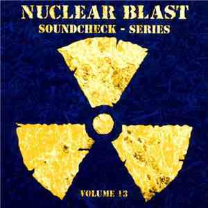Various - Nuclear Blast Soundcheck - Series - Volume 13 download mp3 flac