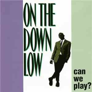 Various - On The Down Low Volume 2: Can We Play? download free