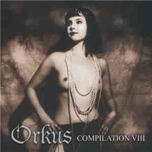 Various - Orkus Compilation VIII download free