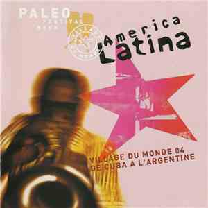 Various - Paleo Festival Nyon > Village Du Monde 04 > America Latina download free