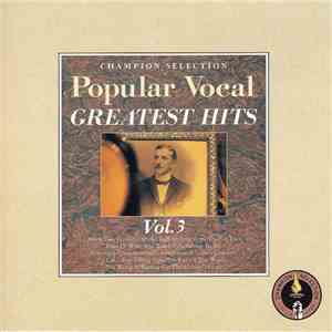 Various - Popular Vocal Greatest Hits Vol. 3 download free Various - Popular Vocal Greatest Hits Vol. 3 download mp3 flac