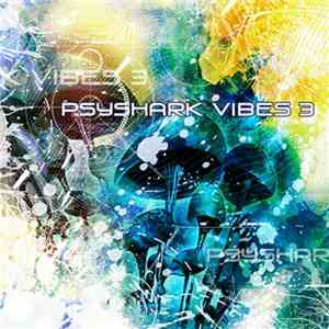 Various - Psyshark Vibes 3 download mp3 flac