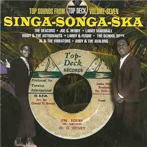 Various - Singa-Songa-Ska (Top Sounds From Top Deck Volume Seven) download free