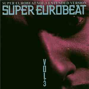 Various - Super Eurobeat Vol. 3 - Extended Version download mp3 flac