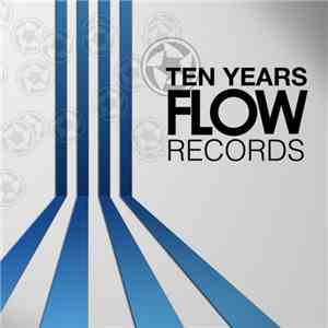 Various - Ten Years Flow Records download free