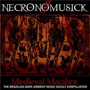 Various - Various ‎– Necronomusick: III, Medieval Macabre download mp3 flac