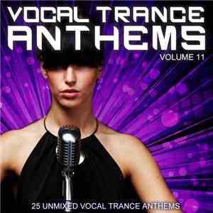 Various - Vocal Trance Anthems Volume 11 download free Various - Vocal Trance Anthems Volume 11 download mp3 flac