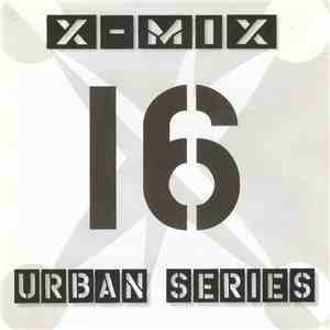 Various - X-Mix Urban Series 16 download mp3 flac
