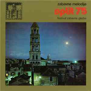 Various - Zabavne Melodije Split 75 (Festival Zabavne Glazbe) download free