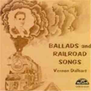 Vernon Dalhart - Ballads And Railroad Songs download free