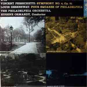 Vincent Persichetti, Louis Gesensway, The Philadelphia Orchestra, Eugene Ormandy - Symphony No. 4, Op. 51 / Four Squares Of Philadelphia download free