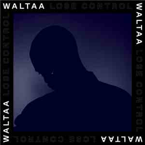 Waltaa - Lose Control download free
