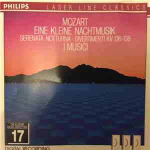Wolfgang Amadeus Mozart, I Musici - Eine Kleine Nachtmusik, Serenata Notturna, Divertimenti Kv 136-138 download mp3 flac