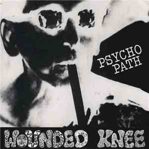 Wounded Knee  - Psycho Path download mp3 flac