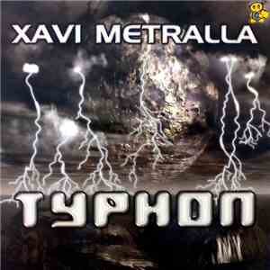 Xavi Metralla - Typhon download mp3 flac
