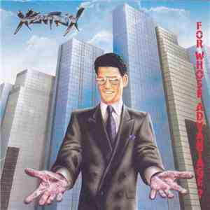 Xentrix  - For Whose Advantage? download mp3 flac