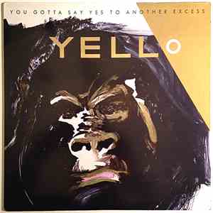 Yello - You Gotta Say Yes To Another Excess download free