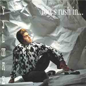 Yilmaz - Fools Rush In download free Yilmaz - Fools Rush In download mp3 flac