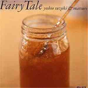 Yoshio Suzuki & Matsuri  - Fairy Tale download mp3 flac