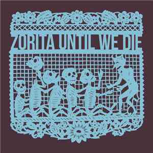 Zorita - Until We Die download free Zorita - Until We Die download mp3 flac